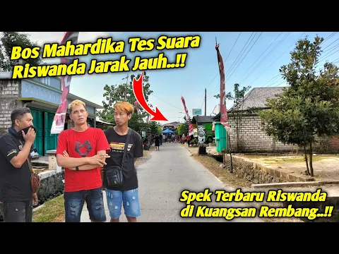 Download MP3 Seperti Ini Suara Jarak Jauh Riswanda Spek Terbaru Cek Sound Karnaval di Kuangsan Rembang..!!