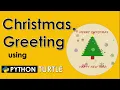 CREATE A CHRISTMAS GREETING USING PYTHON TURTLE PYTHON TURTLE PYTHON TUTORIAL 2022