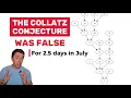 The Collatz Conjecture was FALSE for 2 5 days in July