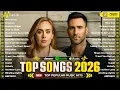 Lagu Spotify 🌲 Top Hits 2026 🍁 Adele, Maroon 5, Justin Bieber, Bruno Mars, Ed Sheeran, Dua Lipa, Rihanna