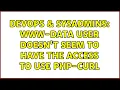 DevOps SysAdmins www-data user doesn t seem to have the access to use php-curl