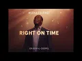 Right On Time – Original Gospel Song | Uplifting Gospel Music 2025 | Lyrics in Description