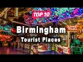 Top 10 Places to Visit in Birmingham West Midlands England - English