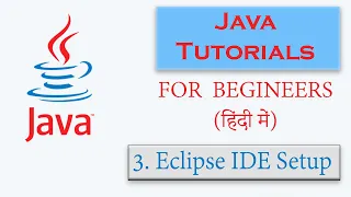 Java Tutorial Series in Hindi Part-3 Eclipse IDE Setup How to use Eclipse
