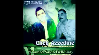 Album 2015 Cheb Azzdine Et Mohamed Saleh Belkhiaty الحب الي جفا عليا 
