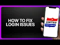 How to Fix United Airlines App Login Issues 2025! Tutorial