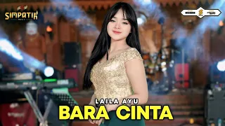 bara cinta laila ayu simpatik music
