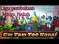 Download Lagu Lagu pembukaan mingu paskah Em Tam Teo Sonaf /koor (Oemanu)