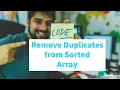 Remove Duplicates from Sorted Array Leet Code Top Interview Questions