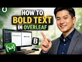 How to BOLD TEXT in Overleaf Step by Step 2026