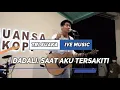 DADALI: SAAT AKU TERSAKITI [TRI SUAKA) LIVE MUSIC