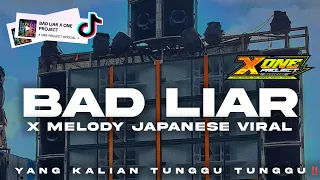 DJ BAD LIAR MELODY JAPANESE VIRAL TIK TOK X ONE PROJECT TERBARU 2024‼️