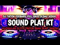 Download Lagu DJ PLAT KT BREAKBEAT NONSTOP TERBARU VERSION 2025 AUTO GELENG GELENG JEDAG JEDUG VIRAL TIKTOK🎵