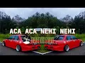 Download Lagu DJ ACA ACA NEHI NEHI | BREAKLATIN ( galaremix)