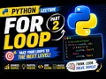 Python For Loop Part 2 Advanced Concepts Examples Practice Questions Logic Building