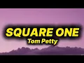 Tom Petty - Square One