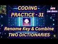 Rename Key and Combine two dictionaries Coding Practice - 31 NxtWave CCBP 4 0 Python Coding