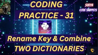 Rename Key and Combine two dictionaries Coding Practice - 31 NxtWave CCBP 4 0 Python Coding