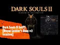 Dark Souls II SotFS Royal Soldier s Ring 2 location