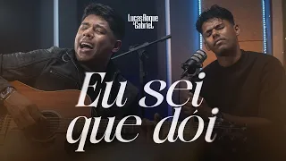 Lucas Roque e Gabriel - Eu Sei Que Dói (Vídeo Oficial)