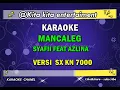 Download Lagu KARAOKE MANCALEG - SYAFII FEAT AZLINA
