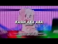Download Lagu DJ Kasih Aba Aba Bootleg - Viral TikTok 2025 (SMXXL x QUEEN FIRA)