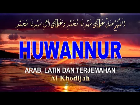 Download MP3 Lirik Sholawat Huwannur Cover By Ai Khodijah - Lirik Arab, Latin & Terjemahan