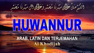 Lirik Sholawat Huwannur Cover By Ai Khodijah - Lirik Arab, Latin \u0026 Terjemahan