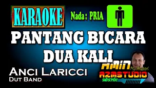 Download PANTANG BICARA DUA KALI || KARAOKE Nada PRIA MP3