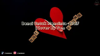 Download Benci untuk mencinta - Naif [Cover by Tami Aulia] (Lyrics HD) MP3