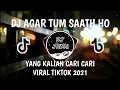 DJ AGAR TUM SAATH HO VIRAL TIKTOK SLOW REMIX