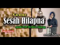 Download Lagu SESAH HILAPNA - KARAOKE - Musik Pop sunda Jaipong (full Bangplak kendang) - Nada Perempuan.