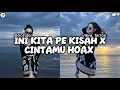 Lagu DJ VIRAL TIKTOK !!!! DJ INI KITA PE KISAH X CINTAMU HOAX BOOTLEG STYLE | SOUND JJ VIRAL 