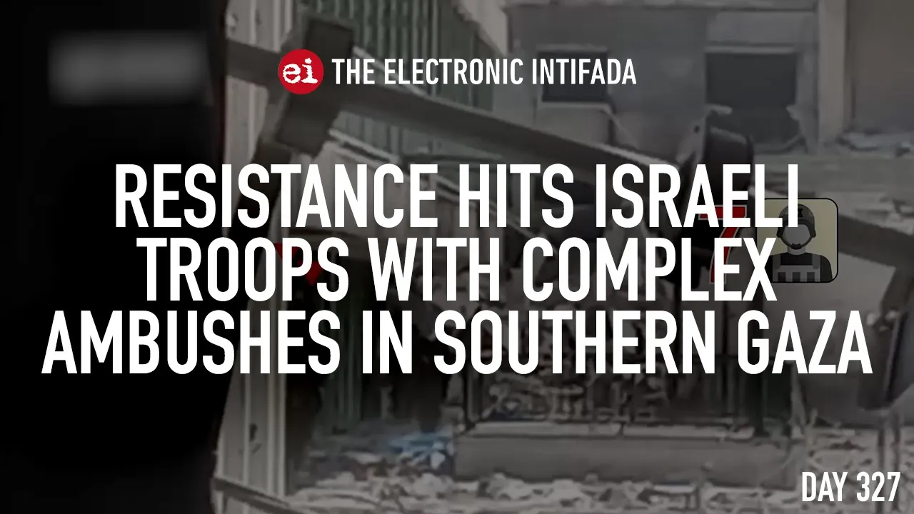 Resistance hits Israeli troops with complex ambushes in southern Gaza, with Jon Elmer