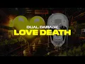 Dual Damage - Love Death (Official Video)