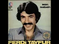 Ferdi Tayfur  neyleyim sen yoksan eger