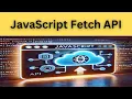 How to Use Fetch API in JavaScript - Get Data from External APIs