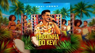 Kevi Jonny - Tardinha do Kevi 2.0