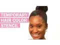 How To Temporary Hair Color Stencil