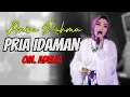 Download Lagu PRIA IDAMAN - ANISA RAHMA | ADELLA (LIRIK)