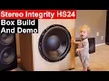 Stereo Integrity HS-24 Subwoofer DIY Home Theater Build and Excursion Demo Crazy Bass