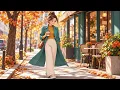 Nostalgic Autumn Jazz Songs 🍁 Coffee, Calm Vibes & Quiet Moments