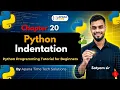 20 Python Indentation Python Programming Tutorial for Beginners