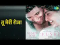 तू मेरी रोजा | Tu Meri Roja - Kushi (Hindi) | Javed Ali Songs | Samantha Prabhu