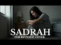 Download Lagu “Sadrah – For Revenge - COVER Paling Menyayat Hati