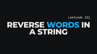 Reverse Words in a String - Leetcode 151 Clean Python Explanation O n O 1