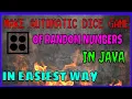 MAKE AN AUTOMATIC CUBE GAME OF RANDOM NUMBERS IN JAVA IN EASIEST WAY EASY STEPS TechnoZen
