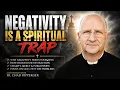 Fr Ripperger The Spiritual Danger of Negativity How the Demons Keep You Distracted