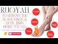 Download Lagu Ruqyah Terbaik untuk Menghilangkan Sihir Hitam \u0026 Setan di Dalam Kaki yang Menyebabkan Gerakan, Rasa Sakit, Mati Rasa, Terbakar, dll.