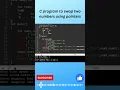 C program to swap two numbers using pointers Pointers in C